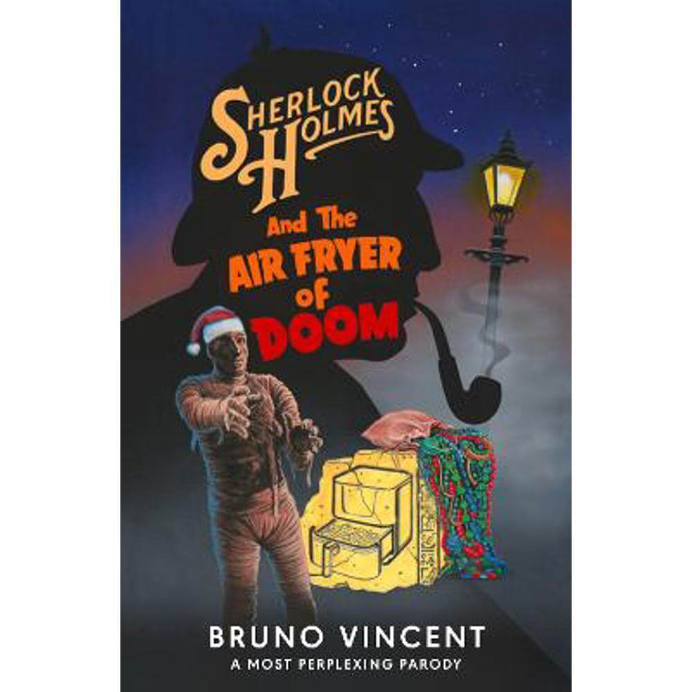 Sherlock Holmes and the Air Fryer of Doom (Hardback) - Bruno Vincent